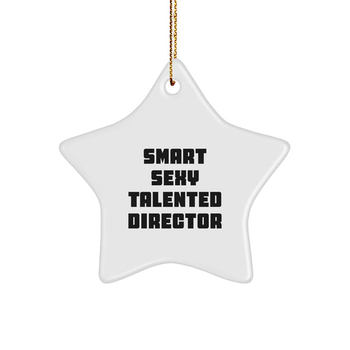 Funny Director Gifts from Men to Women, Smart Sexy Talented Director Star Ornament, Christmas Unique Gifts - Image 1