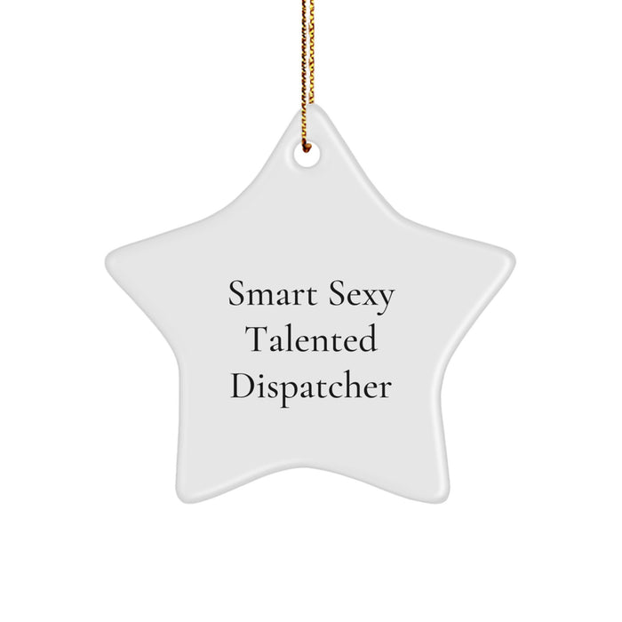 Funny Dispatcher Gifts for Men, Women, Friends, Coworkers, Smart Sexy Talented Dispatcher Christmas Unique Gifts, Gold Cord Star Ornament - Image 1