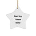 Funny 'Smart Sexy Talented Doctor' Star Ornament Gifts from Family to Doctor this Christmas - Image 1
