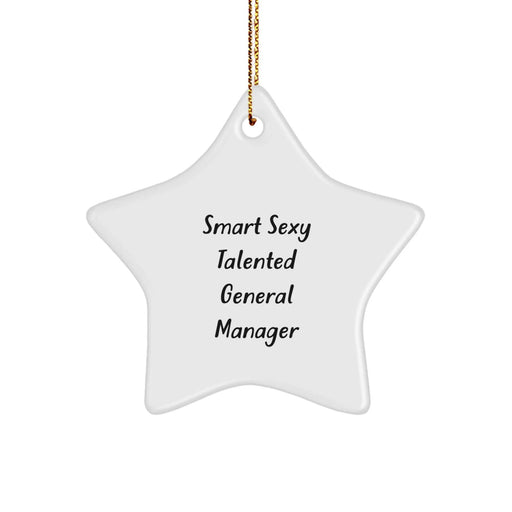 Gifts for General Managers - Smart Sexy Talented General Manager Star Ornament, Funny Quote, Christmas Unique Gifts from Friends, Family, Coworkers - Image 1