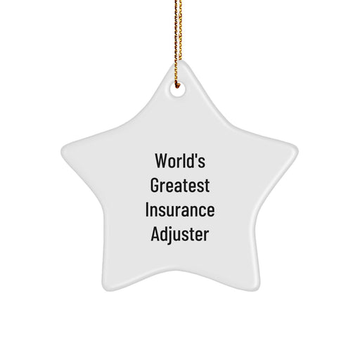 World's Greatest Insurance Adjuster Star Ornament Gifts from Men to Insurance Adjuster Friends, Unique Christmas Unique Gifts for Insurance Adjuster - Image 1