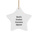World's Greatest Insurance Adjuster Star Ornament Gifts from Men to Insurance Adjuster Friends, Unique Christmas Unique Gifts for Insurance Adjuster - Image 1