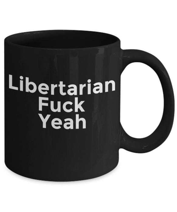 Libertarian Mug, Libertarian Coffee Mug, For Libertarian, Christmas, Birthday, Black, Tea Cup