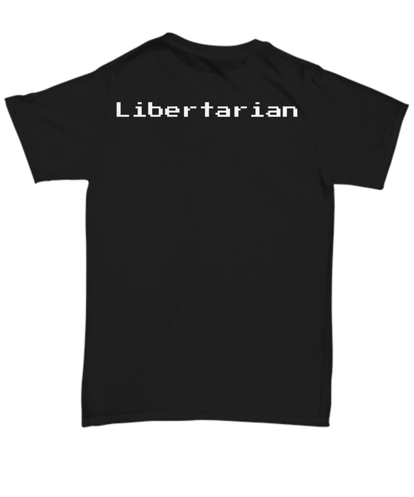 Libertarian T Shirt, Libertarian Shirt, Gift for Libertarian