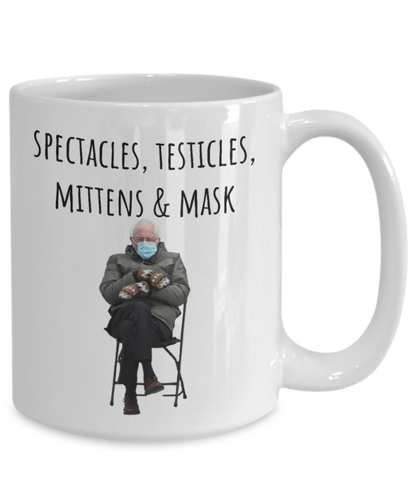 Bernie Sanders Mug, Coffee Cup, Inauguration, Democrat Glass, Socialist, Liberal, Spectacles, Testicles, Mittens and Mask