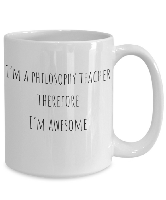 Philosophy Teacher Mug, Philosophy Teacher Coffee Mug, For Philosophy, For Philosophy Teacher, Tea Cup