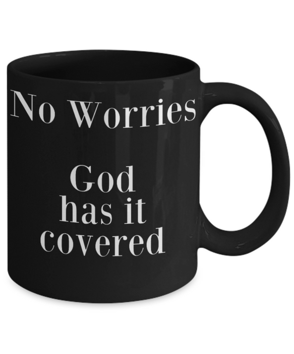 God Coffee Mug, Gods Got This, Coffee Mug God, Inspirational, Cup, Tea, Birthday, Christmas, For Her, For Him, Men, Women, No Worries God Has It Covered, Black