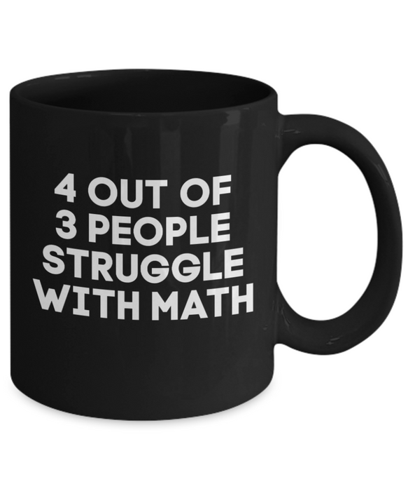 Funny Math Mug, Funny Math Teacher Mug, Math Mugs for Teachers Funny, Coffee Cup, Christmas, Birthday, Black