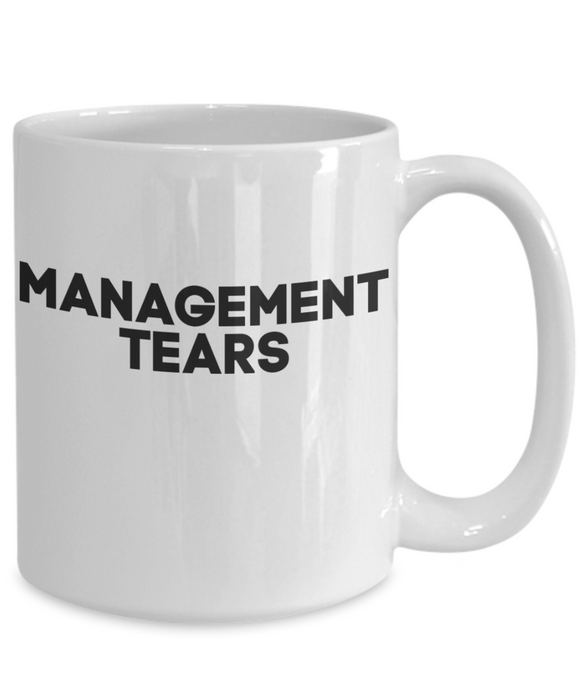 Union Rep Coffee Mug, Management Tears, Coffee Cup for Union Representative, Funny Union Mug, White