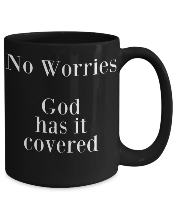 God Coffee Mug, Gods Got This, Coffee Mug God, Inspirational, Cup, Tea, Birthday, Christmas, For Her, For Him, Men, Women, No Worries God Has It Covered, Black