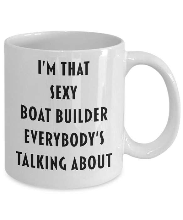 Boat Builder Coffee Mug, Funny Boat Builder Cup, Gift For Boat Builder , Boat Builder Gift