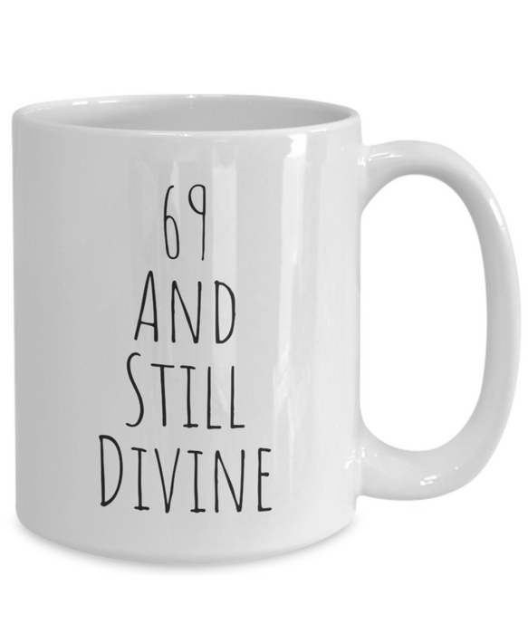 69th birthday mug, happy, 69th birthday mug, 69th birthday coffee mug, 69th Birthday Cup, Divine