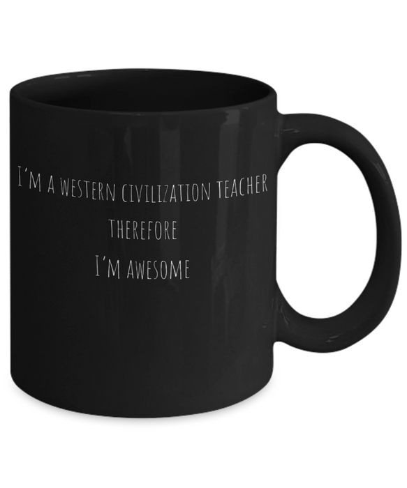 Western Civilization Teacher Mug, Western Civilization Teacher Coffee Mug, For Western Civilization, For Western Civilization Teacher, Tea Cup