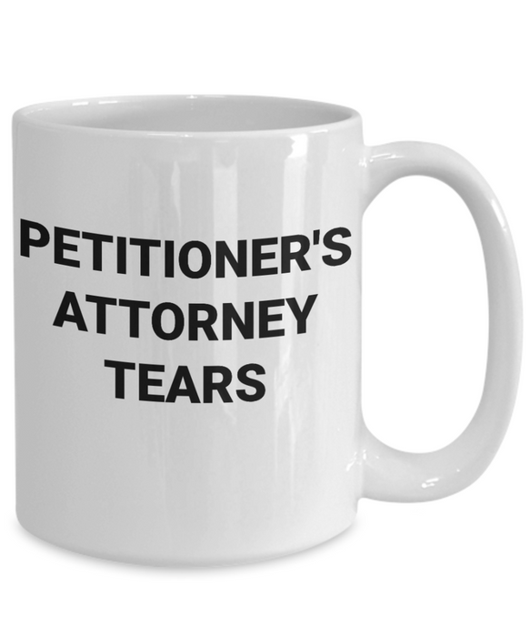 Prosecutor Coffee Mug, Gift for district attorney, Funny Prosecutor Gift, Law School Graduation, Petitioner's Attorney Tears