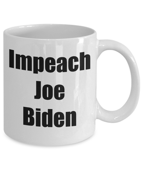 Impeach Joe Biden Coffee Mug, President Biden Coffee Mug, Gift for Republican, Funny Libertarian Gift, Fuck Joe Biden, FJB, Let's Go Brandon