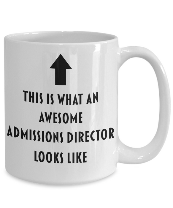 Admissions Director Coffee Mug, I'm that Awesome Admissions Director, Funny, Cheap, Inappropriate, Gift for Admissions Director, Unique, Gag