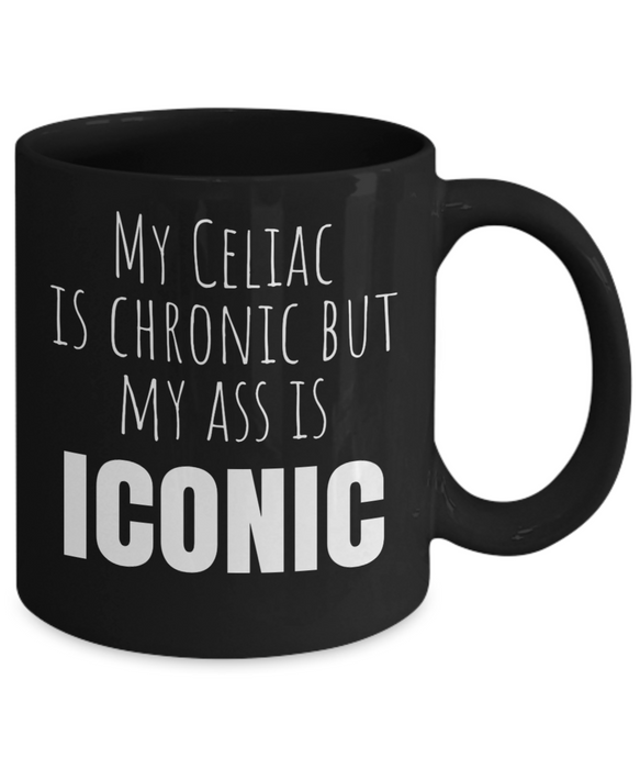 Celiac Disease Coffee Mug - My Celiac is Chronic but My Ass is Iconic, Black