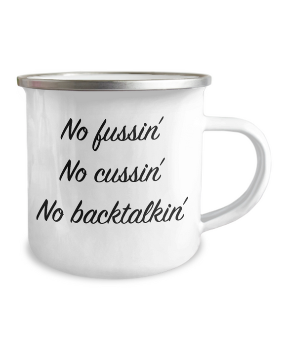 No Fussin Coffee Mug, No Fussin No Cussin No Backtalkin, Funny No Fussin Cup, Funny Father's Day, Mother’s Day, Mom, Dad