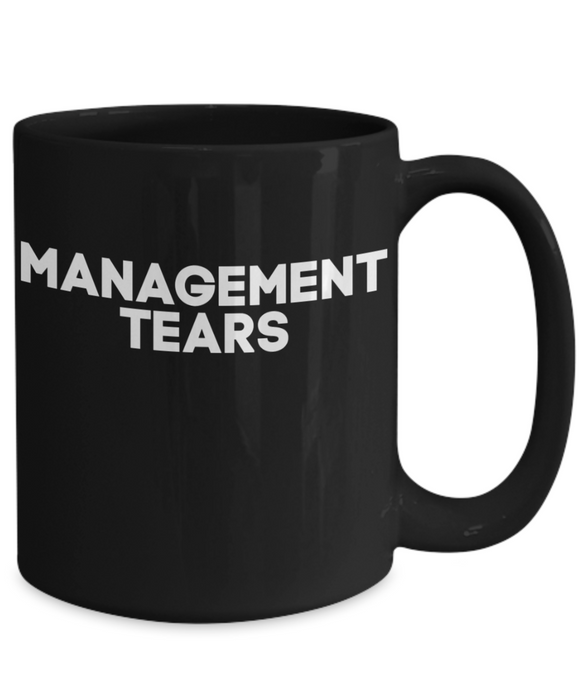 Union Rep Coffee Mug, Management Tears, Coffee Cup for Union Representative, Funny Union Mug, Black