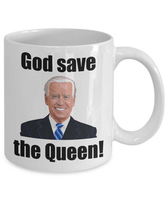 Funny Joe Biden Coffee Mug, God Save the Queen, Gift for Republican, Epic Joe Biden Gift, Republican Coffee Mug, 2024 Election, FJB, Lets Go Brandon