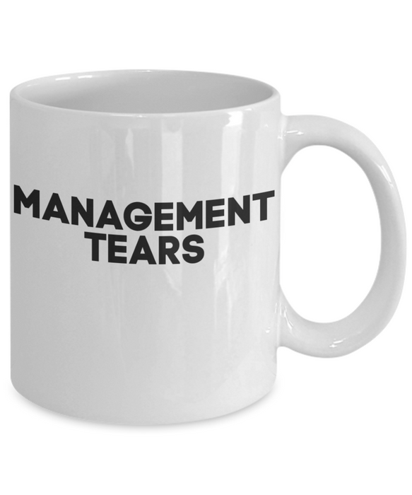 Union Rep Coffee Mug, Management Tears, Coffee Cup for Union Representative, Funny Union Mug, White