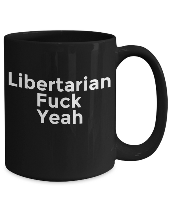 Libertarian Mug, Libertarian Coffee Mug, For Libertarian, Christmas, Birthday, Black, Tea Cup