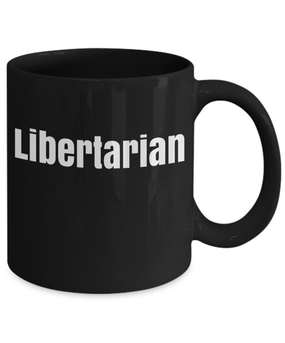 Libertarian Mug, Libertarian Coffee Mug, For Libertarian, Christmas, Birthday, Tea Cups, Christmas, Birthday