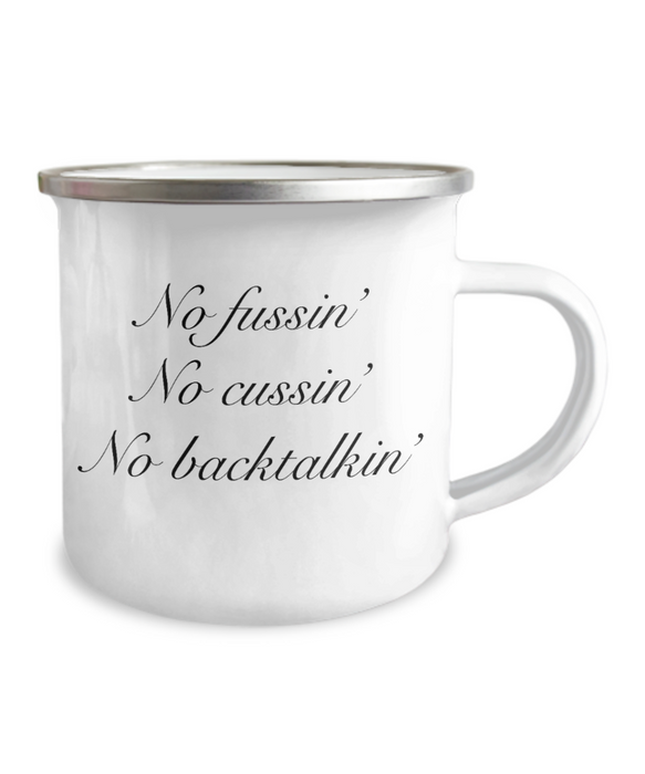 No Fussin Coffee Mug, No Fussin No Cussin No Backtalkin, Funny No Fussin Cup, Funny Father's Day, Mother’s Day, Mom, Dad