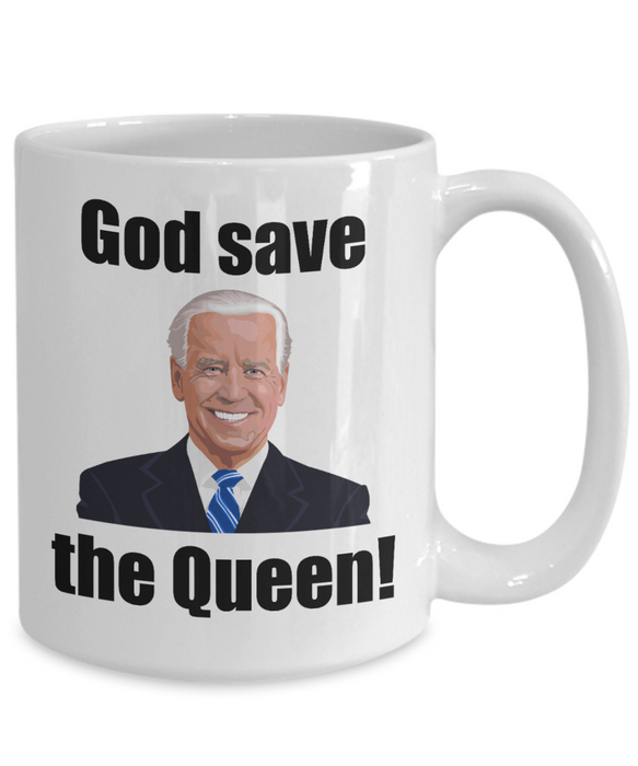 Funny Joe Biden Coffee Mug, God Save the Queen, Gift for Republican, Epic Joe Biden Gift, Republican Coffee Mug, 2024 Election, FJB, Lets Go Brandon