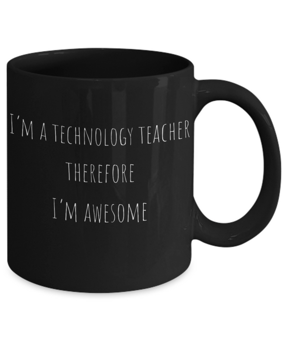 Technology Teacher Mug, Technology Teacher Coffee Mug, For Technology, For Technology Teacher, Tea Cup, Black