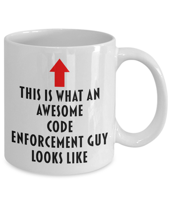 Code Enforcement Coffee Mug, Gift for Code Enforcement Guy, This Is What An Awesome Code Enforcement Guy, Funny, Cheap, Inappropriate, Code Enforcement Guy Coffee Mug