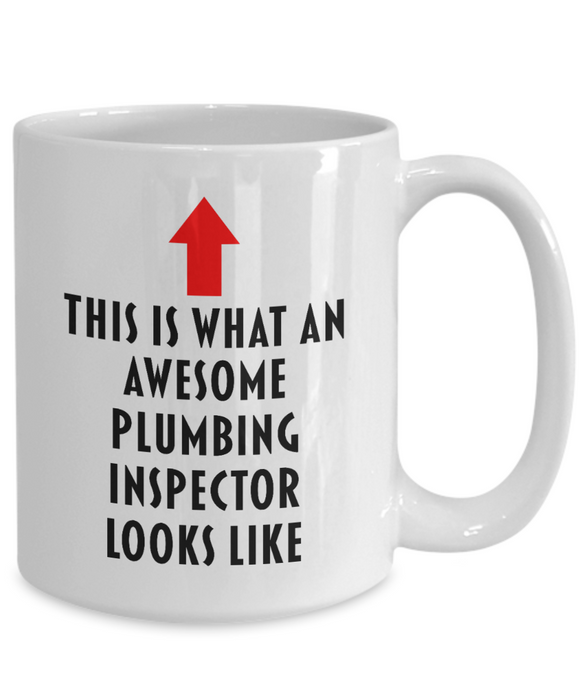 Plumbing Inspector Coffee Mug, Gift for Plumbing Inspector, This Is What An Awesome Plumbing Inspector, Funny, Cheap, Inappropriate, Plumbing Inspector Coffee Mug