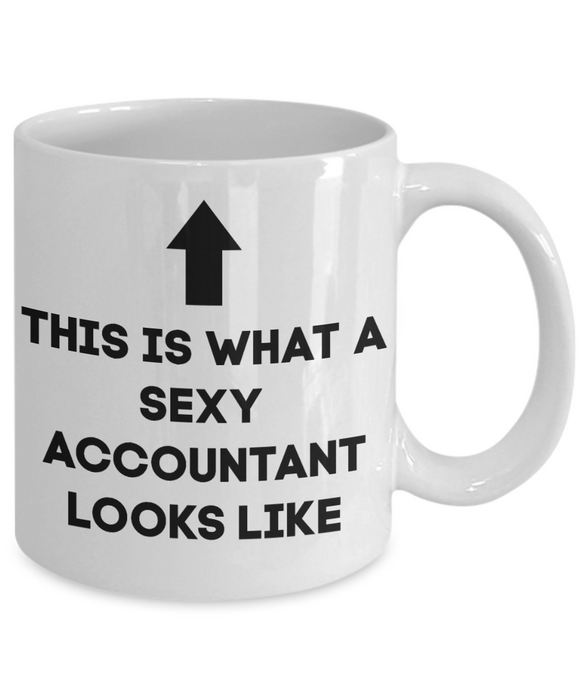 Accountant Coffee Mug, Accountant Coffee Cup, Tea Cup, This Is What A Sexy Accountant Looks Like,