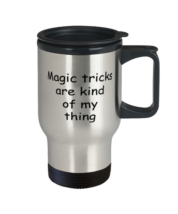 Magic tricks Travel Mug, Magic tricks Kind of My Thing, Coffee Cup