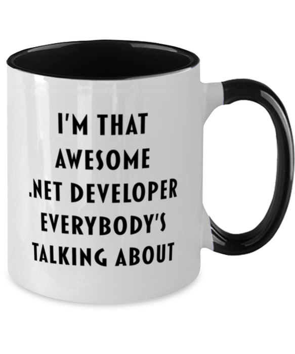 I'm that Awesome .Net Developer, Funny, Cheap, Inappropriate, Gift for, Black Two-Tone, .Net Developer Coffee Mug