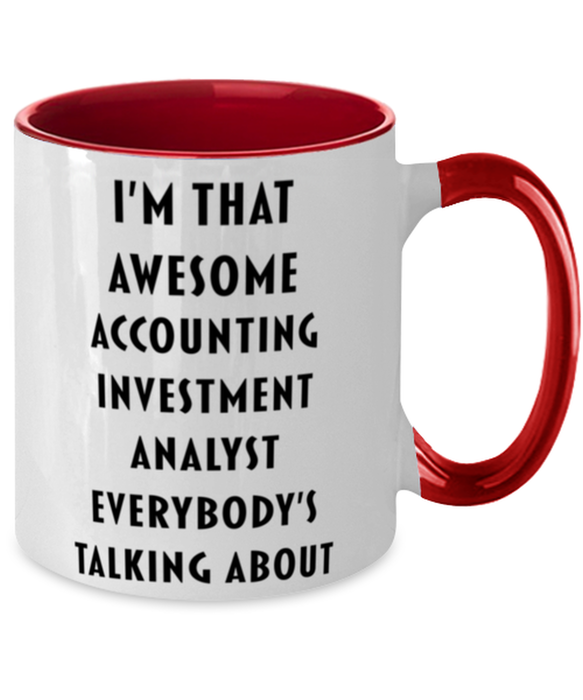 I'm that Awesome Accounting Investment Analyst, Funny, Cheap, Inappropriate, Gift for, Red Two-Tone, Accounting Investment Analyst Coffee Mug