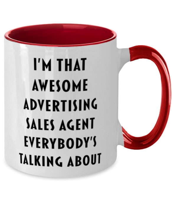 I'm that Awesome Advertising Sales Agent, Funny, Cheap, Inappropriate, Gift for, Red Two-Tone, Advertising Sales Agent Coffee Mug