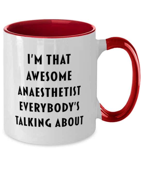 I'm that Awesome Anaesthetist, Funny, Cheap, Inappropriate, Gift for, Red Two-Tone, Anaesthetist Coffee Mug