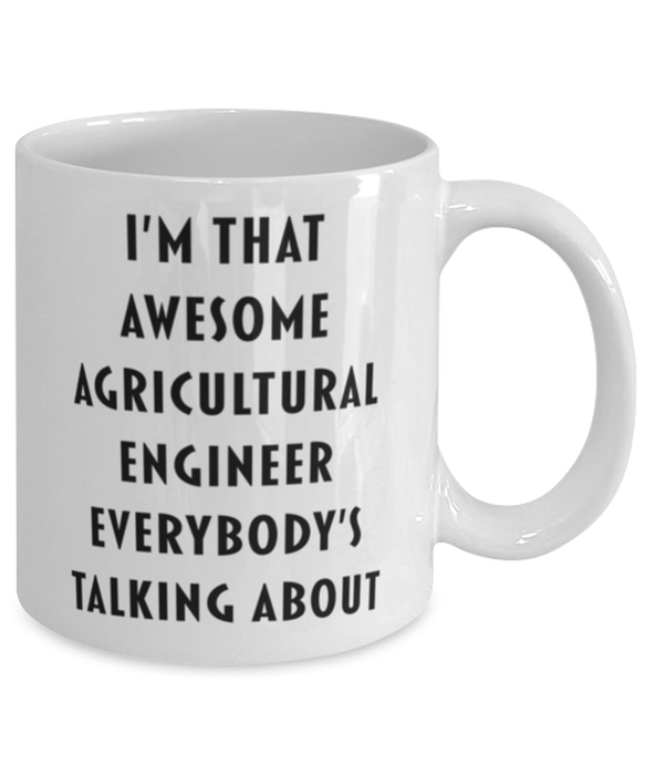 Agricultural Engineer Coffee Mug, Funny, Cheap, Inappropriate, Gift for, I'm that Awesome Agricultural Engineer, White Mug