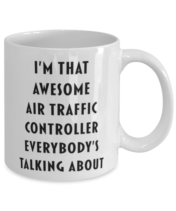 Air Traffic Controller Coffee Mug, Funny, Cheap, Inappropriate, Gift for, I'm that Awesome Air Traffic Controller, White Mug