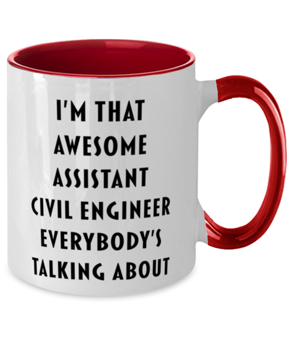 I'm that Awesome Assistant Civil Engineer, Funny, Cheap, Inappropriate, Gift for, Red Two-Tone, Assistant Civil Engineer Coffee Mug