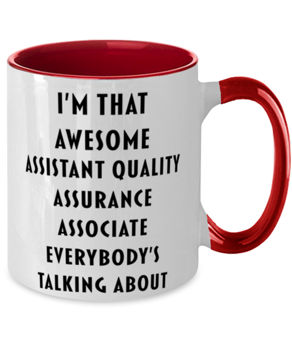 I'm that Awesome Assistant Quality Assurance Associate, Funny, Cheap, Inappropriate, Gift for, Red Two-Tone, Assistant Quality Assurance Associate Coffee Mug