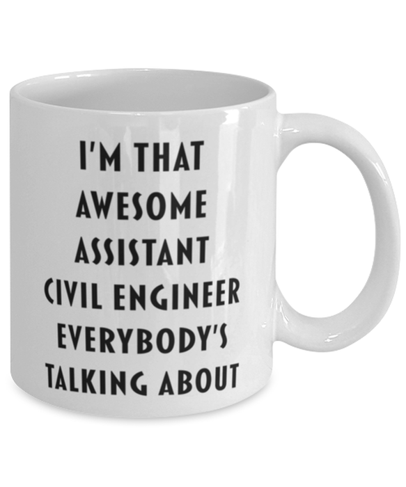 Assistant Civil Engineer Coffee Mug, Funny, Cheap, Inappropriate, Gift for, I'm that Awesome Assistant Civil Engineer, White Mug