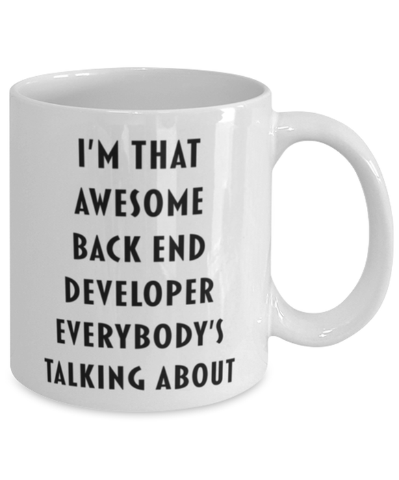 Back End Developer Coffee Mug, Funny, Cheap, Inappropriate, Gift for, I'm that Awesome Back End Developer, White Mug