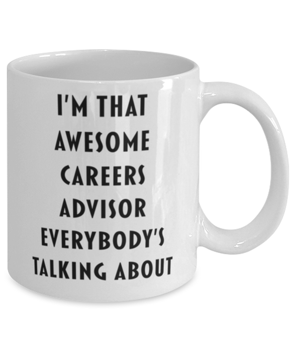 Careers Advisor Coffee Mug, Funny, Cheap, Inappropriate, Gift for, I'm that Awesome Careers Advisor, White Mug