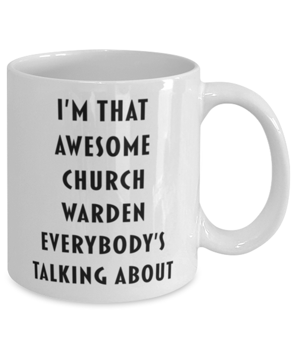 Church Warden Coffee Mug, Funny, Cheap, Inappropriate, Gift for, I'm that Awesome Church Warden, White Mug