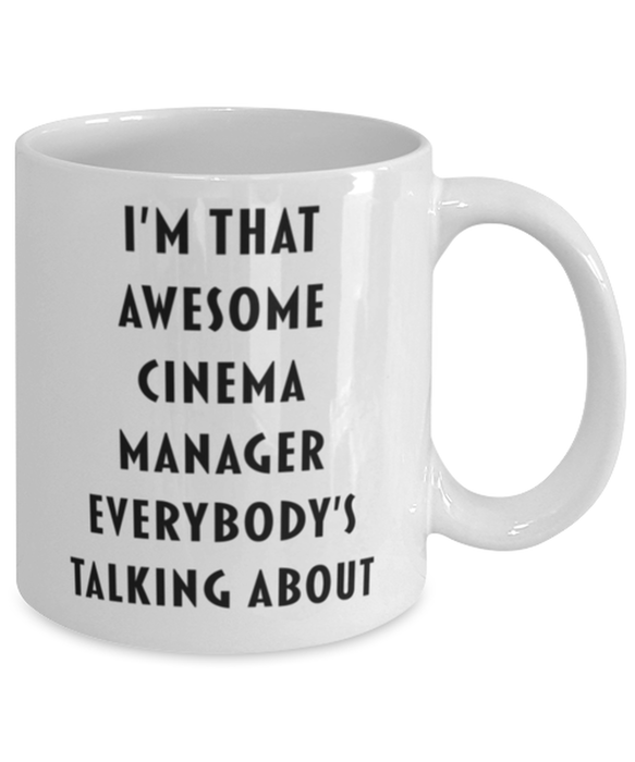 Cinema Manager Coffee Mug, Funny, Cheap, Inappropriate, Gift for, I'm that Awesome Cinema Manager, White Mug