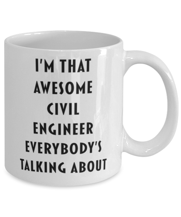 Civil Engineer Coffee Mug, Funny, Cheap, Inappropriate, Gift for, I'm that Awesome Civil Engineer, White Mug