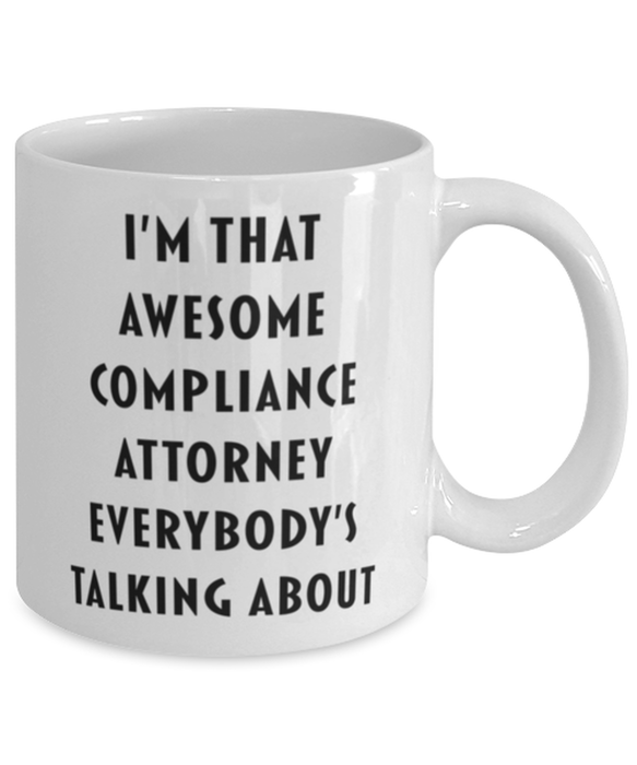 Compliance Attorney Coffee Mug, Funny, Cheap, Inappropriate, Gift for, I'm that Awesome Compliance Attorney, White Mug