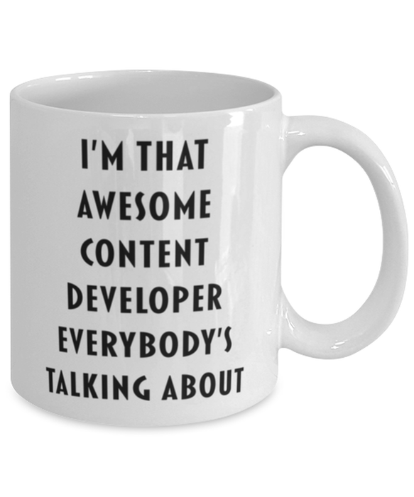 Content Developer Coffee Mug, Funny, Cheap, Inappropriate, Gift for, I'm that Awesome Content Developer, White Mug